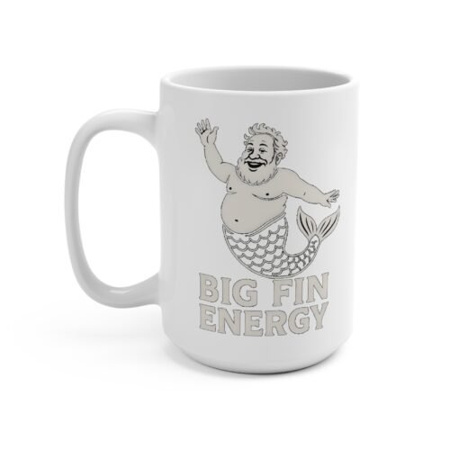 Big Fin Energy – 15oz Coffee Mug | Fat Merman Designs 🧜‍♂️🌊✨