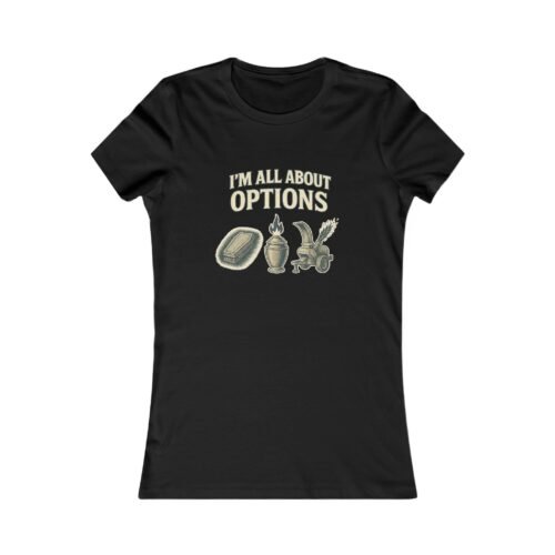 I’m All About Options – Vintage Dark Humor Women’s Tee | Fat Merman Designs 💀😉