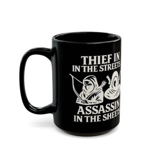 Thief in the Streets, Assassin in the Sheets – 15oz Mug 🖤☕