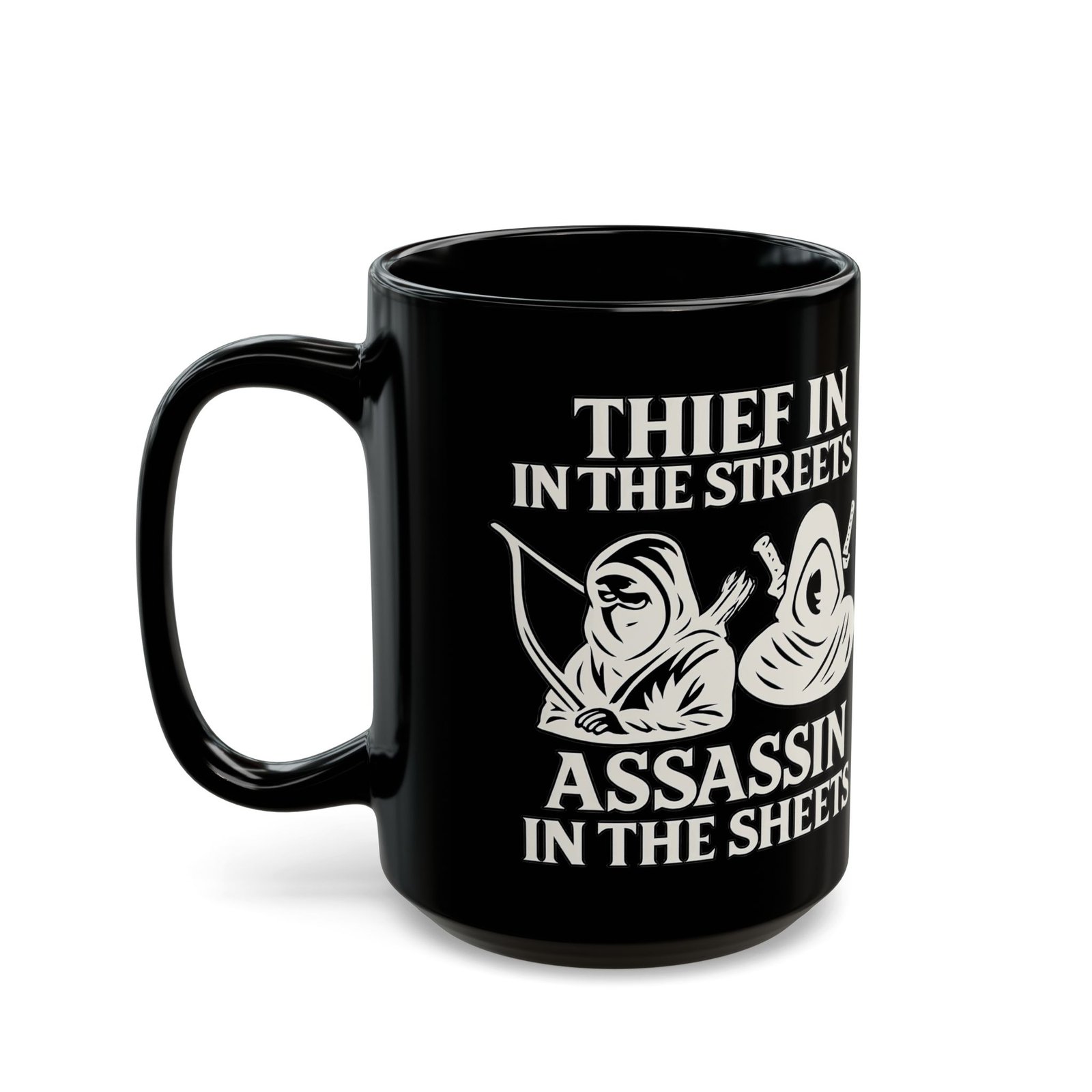 Thief in the Streets, Assassin in the Sheets – 15oz Mug 🖤☕