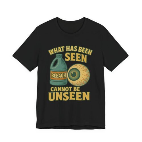 What Has Been Seen – Unisex Tee | Fat Merman Designs 👁🔥