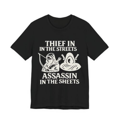 Thief in the Streets, Assassin in the Sheets – Unisex Tee 🖤🛏️