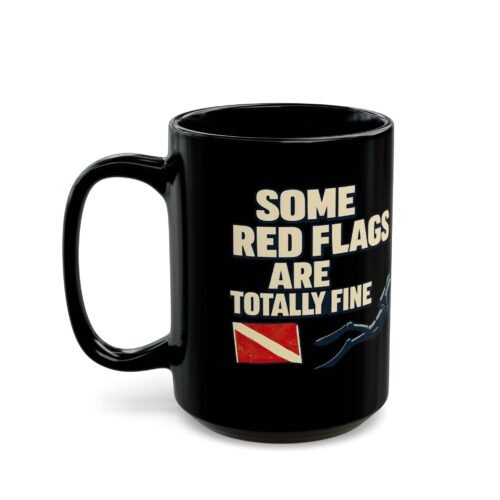 Some Red Flags Are Totally Fine – 15oz Coffee Mug | Dive With Frank ☕🚩🤿