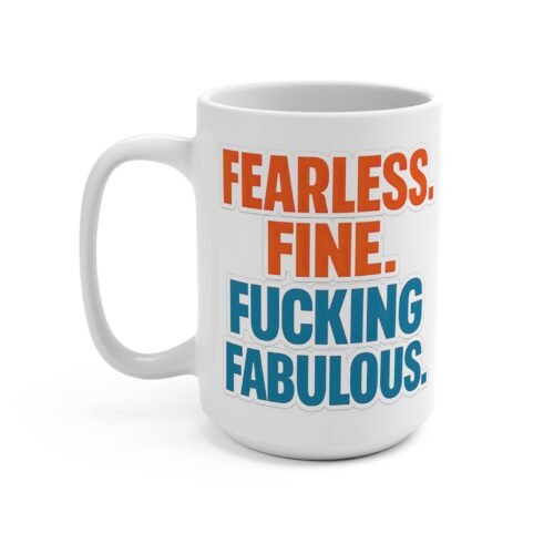 Fearless. Fine. Fabulous. – Lola Collection 15oz Mug 🔱😏
