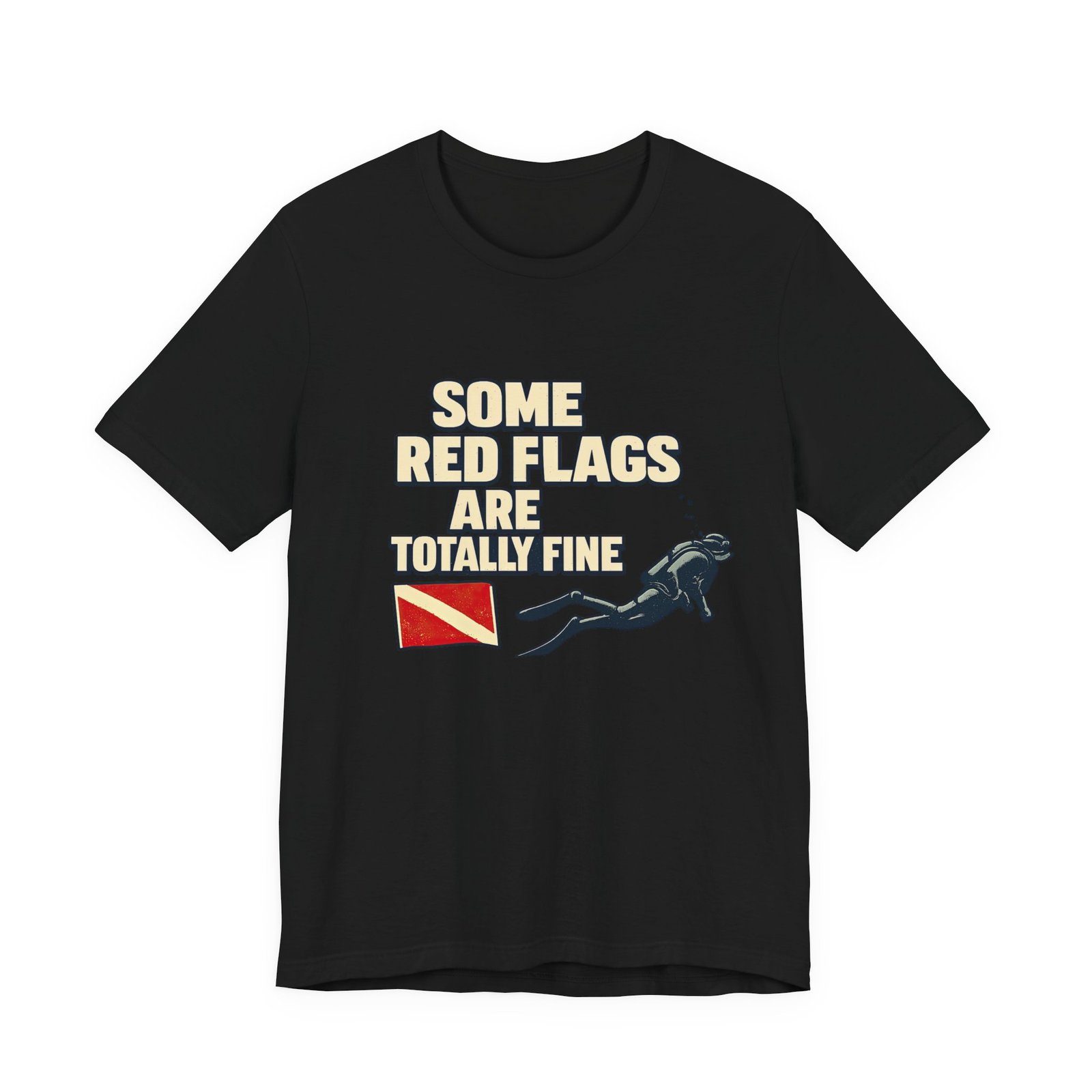 Some Red Flags Are Totally Fine Unisex Tee | Dive With Frank π©π€Ώ
