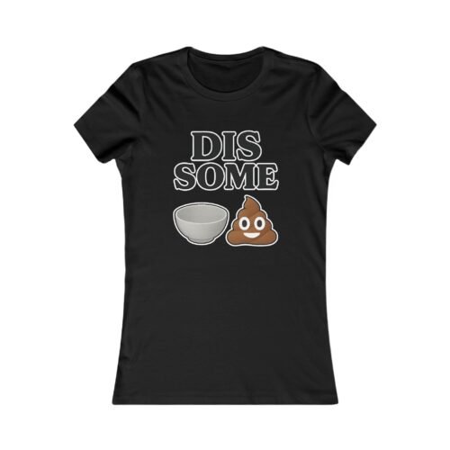DIS SOME BOWL 💩 – Women’s Slim Fit Tee | Fat Merman Designs