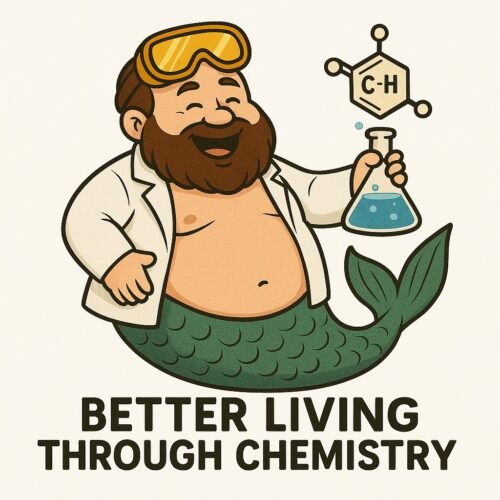 Better Living Through Chemistry